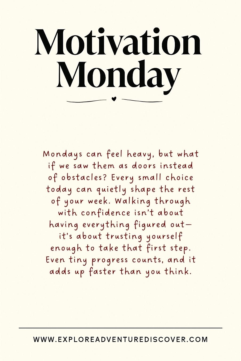 Motivation Monday: Step Through Monday with Confidence – EXPLORE ...